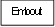 Embout